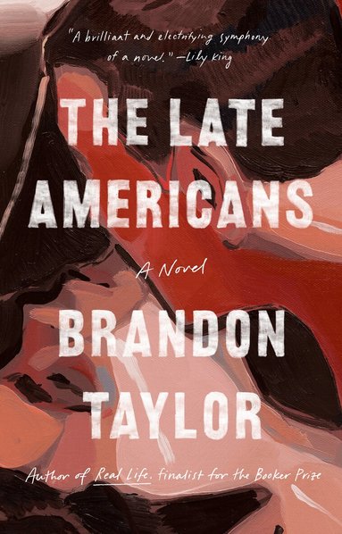 Brandon Taylor - The Late Americans, Häftad