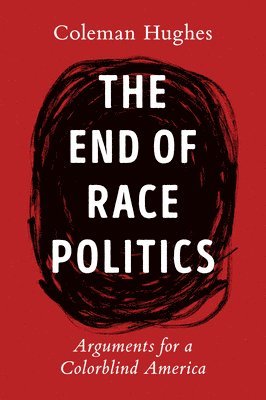 bokomslag The End of Race Politics