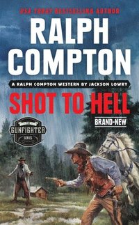 bokomslag Ralph Compton Shot To Hell