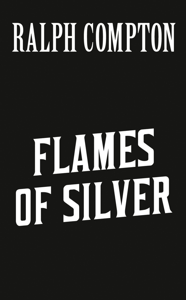 Ralph Compton Flames Of Silver 1