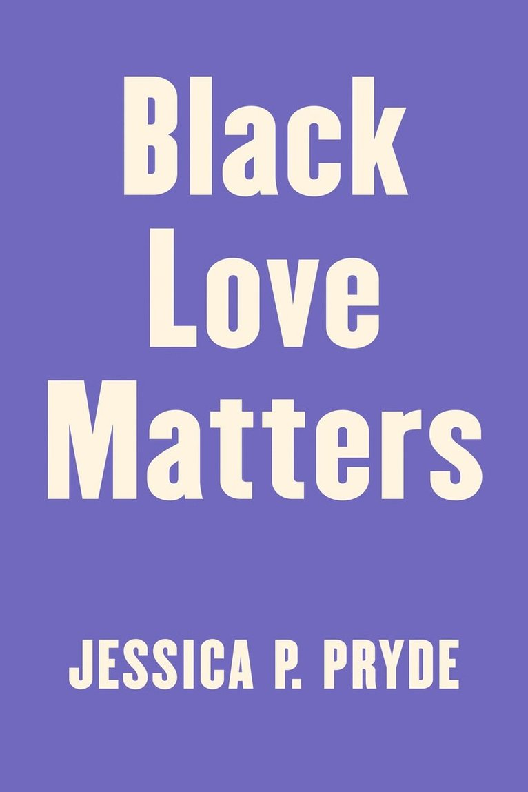 Jessica P. Pryde, Jessica P Pryde - Black Love Matters, Häftad