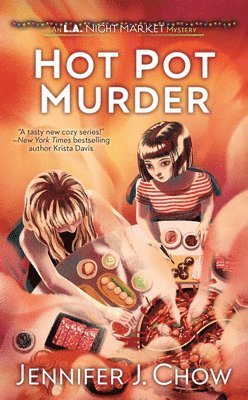 Jennifer J. Chow, Jennifer J Chow - Hot Pot Murder, Häftad