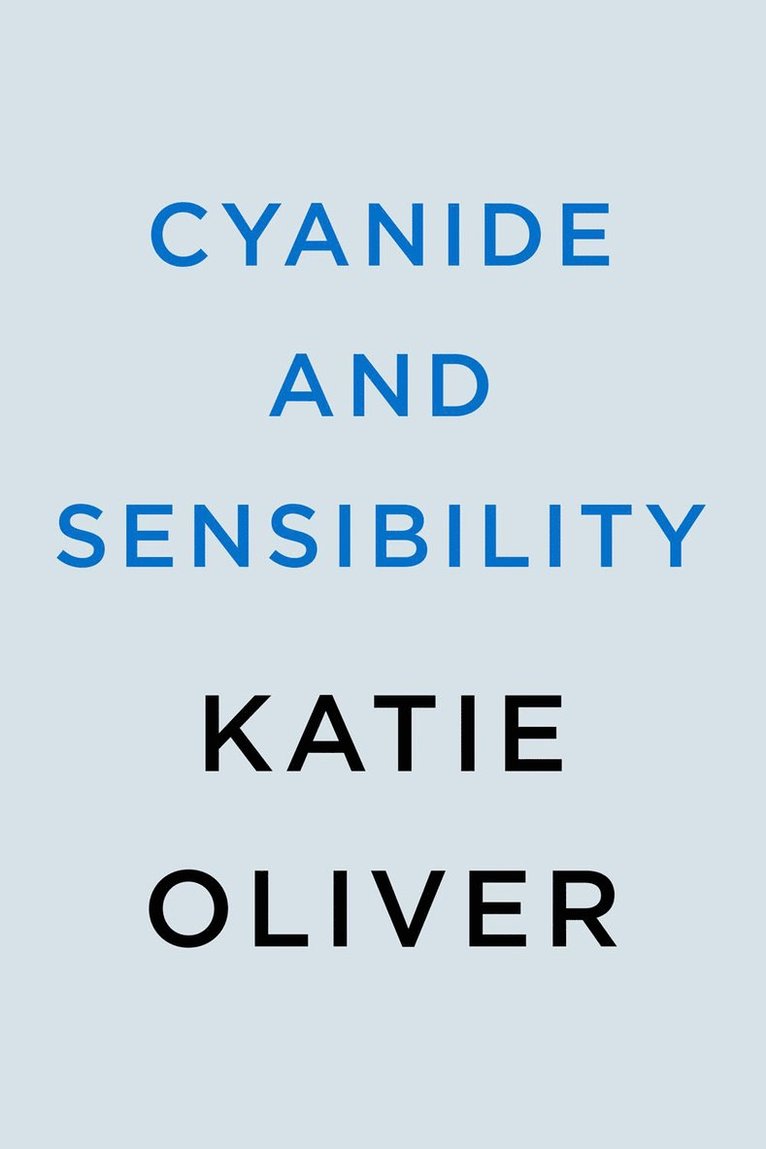 Katie Oliver - Cyanide and Sensibility, Häftad