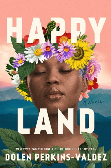Dolen Perkins-Valdez - Happy Land, Inbunden