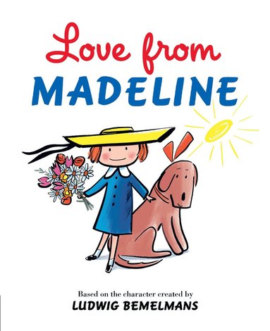 Ludwig Bemelmans - Love from Madeline, Inbunden