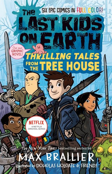 Max Brallier - Last Kids on Earth: Thrilling Tales from the Tree House, Inbunden