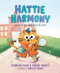 bokomslag Hattie Harmony: Worry Detective