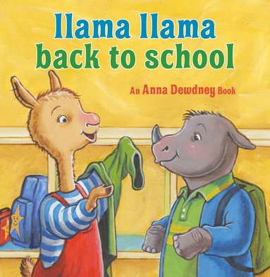 Anna Dewdney, Reed Duncan - Llama Llama Back to School, Inbunden