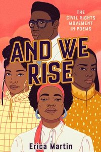bokomslag And We Rise: The Civil Rights Movement in Poems