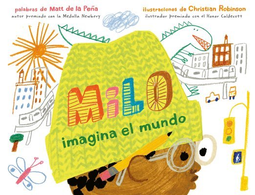 Matt de la Pena, Matt de la Peña - Milo imagina el mundo, Inbunden