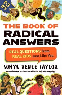 bokomslag The Book of Radical Answers: Real Questions from Real Kids Just Like You