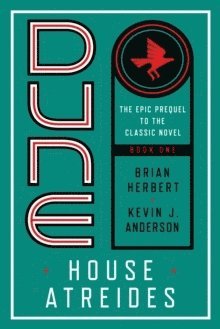 Brian Herbert, Kevin J. Anderson - Dune: House Atreides, Häftad