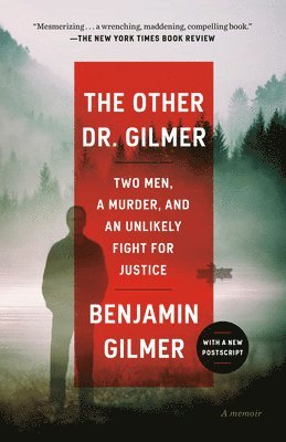 The Other Dr. Gilmer: Two Men, a Murder, and an Unlikely Fight for Justice 1