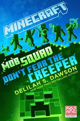 Minecraft: Mob Squad: Don't Fear the Creeper 1