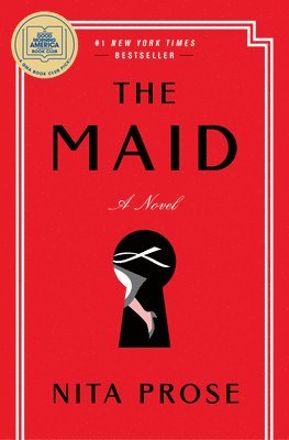Nita Prose - The Maid: A GMA Book Club Pick, Inbunden