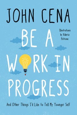 bokomslag Cena, J: Be a Work in Progress