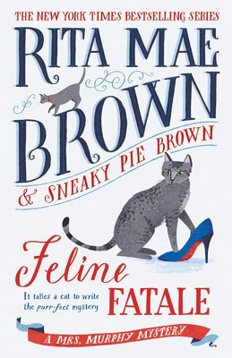 bokomslag Feline Fatale: A Mrs. Murphy Mystery