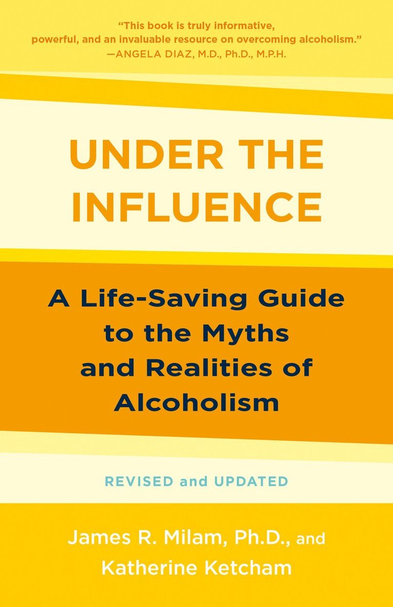 James Robert Milam, Katherine Ketcham - Under the Influence, Häftad