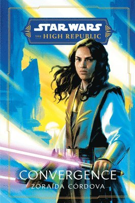 Zoraida Córdova - Star Wars: Convergence (The High Republic), Häftad