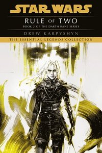 bokomslag Rule of Two: Star Wars Legends (Darth Bane)