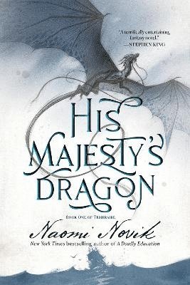 His Majesty's Dragon: Book One of the Temeraire 1