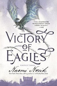 bokomslag Victory of Eagles: Book Five of Temeraire