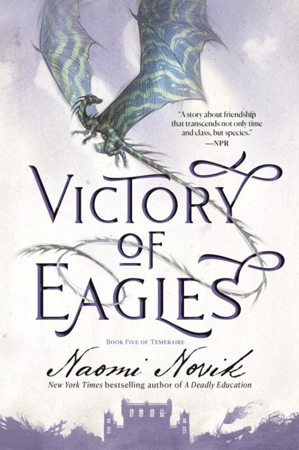 Victory of Eagles: Book Five of Temeraire 1