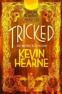 bokomslag Tricked: Book Four of the Iron Druid Chronicles