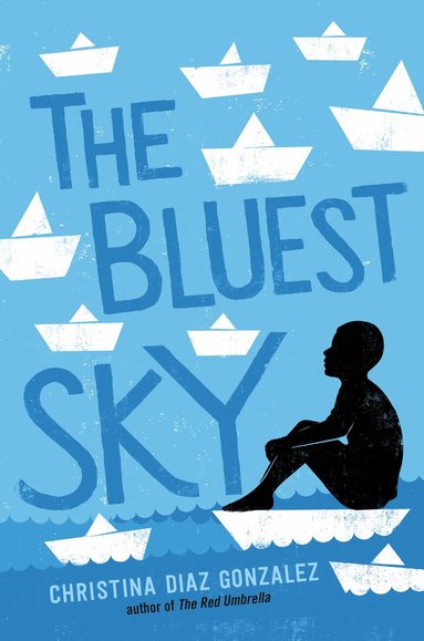 Christina Diaz Gonzalez - Bluest Sky, Inbunden