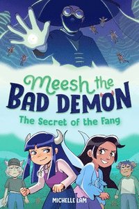 bokomslag Meesh the Bad Demon #2: The Secret of the Fang: (A Graphic Novel)