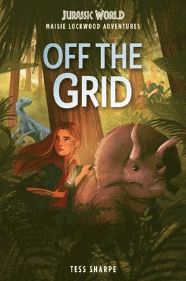 Maisie Lockwood Adventures #1: Off the Grid (Jurassic World) 1