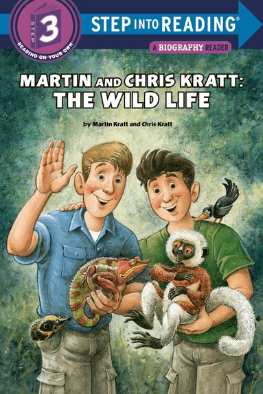 Chris Kratt, Martin Kratt - Martin and Chris Kratt: The Wild Life, Inbunden