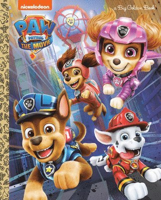 Golden Books - Paw Patrol: The Movie: Big Golden Book (Paw Patrol), Inbunden