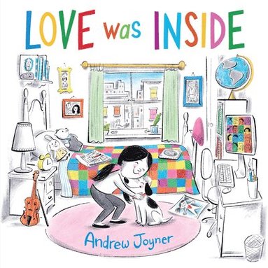 Andrew Joyner - Love Was Inside, Inbunden