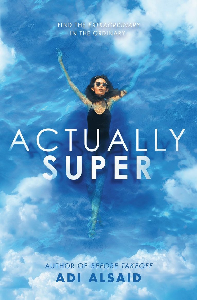 Adi Alsaid - Actually Super, Inbunden