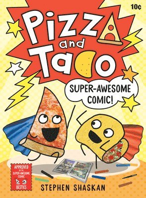 Pizza and Taco: Super-Awesome Comic! 1