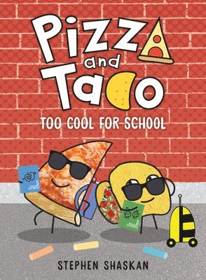 bokomslag Pizza and Taco: Too Cool for School