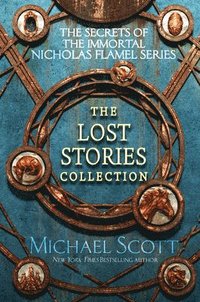 bokomslag The Secrets of the Immortal Nicholas Flamel: The Lost Stories Collection