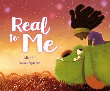Minh Lê, Raissa Figueroa - Real to Me, Inbunden