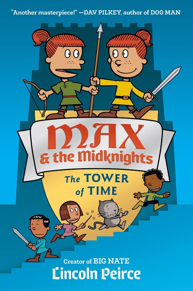 Lincoln C. Peirce, Lincoln Peirce - Max and the Midknights: The Tower of Time, Inbunden