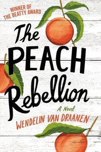 bokomslag The Peach Rebellion