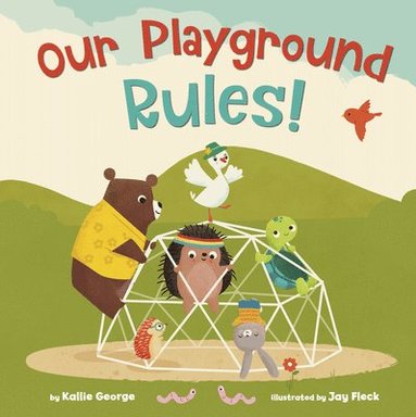 Kallie George - Our Playground Rules!, Inbunden
