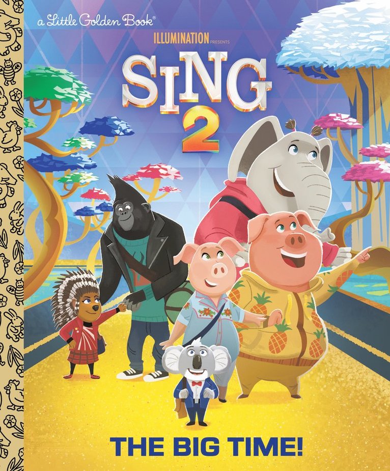 The Big Time!: Illumination's Sing 2 1