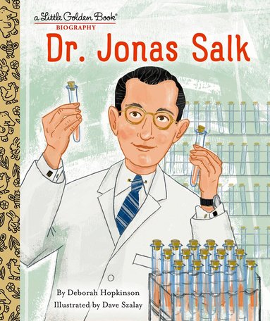 Deborah Hopkinson, DAVE Szalay - Dr. Jonas Salk: A Little Golden Book Biography, Inbunden