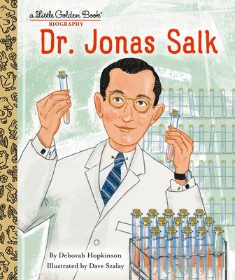 Dr. Jonas Salk: A Little Golden Book Biography 1