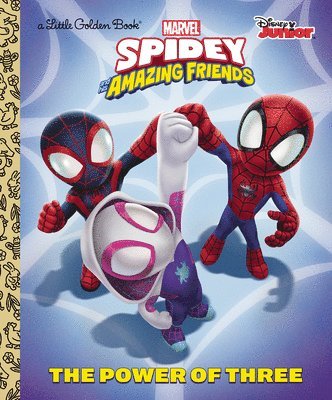 Steve Behling - The Power of Three (Marvel Spidey and His Amazing Friends), Inbunden