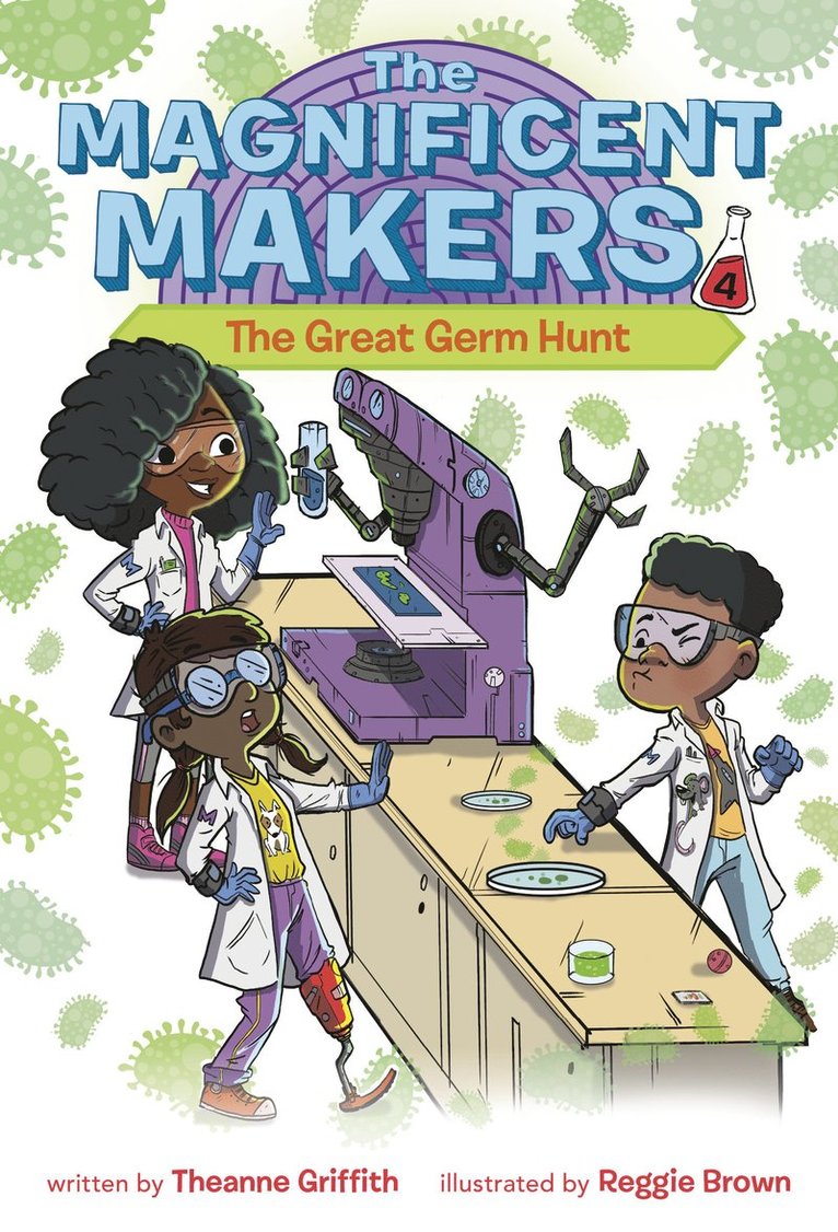 Theanne Griffith, Reggie Brown - Magnificent Makers #4: The Great Germ Hunt, Häftad