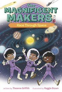 bokomslag The Magnificent Makers #5: Race Through Space