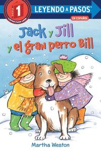 bokomslag Jack y Jill y el gran perro Bill (Jack and Jill and Big Dog Bill Spanish Edition)