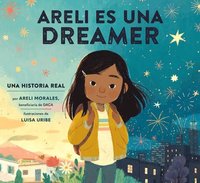 bokomslag Areli Es Una Dreamer (Areli Is a Dreamer Spanish Edition)